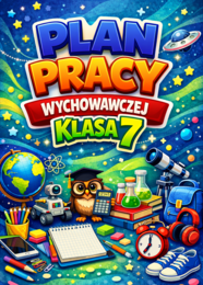 ROCZNY PLAN PRACY WYCHOWAWCY - klasa 7 (DOCX, edytowalny); plan pracy wychowawczej; godziny wychowawcze