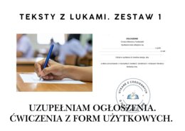 Uzupełniam ogłoszenia. Ćwiczenia z form użytkowych.  Teksty z lukami. Zestaw 1
