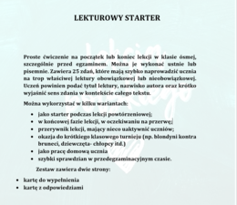LEKTUROWY STARTER - ĆWICZENIE NA POCZĄTEK LUB KONIEC LEKCJI W KLASIE ÓSMEJ PRZED EGZAMINEM