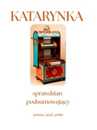 KATARYNKA sprawdzian podsumowujący + klucz odpowiedzi