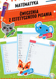 MATEMATYKA. ĆWICZENIA Z ESTETYCZNEGO PISANIA.