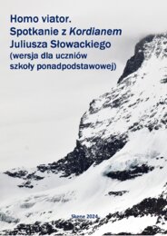 Homo viator. Spotkanie z Kordianem Juliusza Słowackiego (wersja dla uczniów szkoły ponadpodstawowej)
