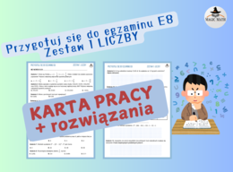 PRZYGOTOWANIE DO EGZAMINU - Zestaw 1 "LICZBY"