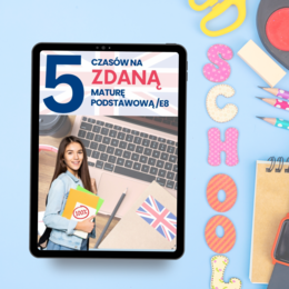 5 Czasów na Zdaną Maturę Podstawową