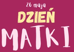 Mama moja BOHATERKA - Dzień Matki 26 maja, gazetka szkolna