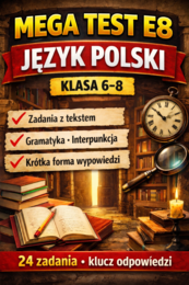 Mega test  - powtórka przed E8 – język polski (24 zadania + klucz odpowiedzi)