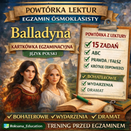 📚 „Balladyna” – kartkówka egzaminacyjna | powtórka przed egzaminem ósmoklasisty (15 zadań)