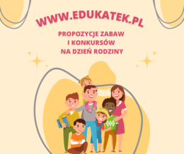 Zabawy i konkursy na „Dzień Rodziny”, „Dzień Mamy”, „Dzień Taty”, „Dzień Babci i Dziadka” – pomoce dla nauczyciela