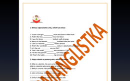 WHO/WHICH/WHOSE- Trening 30 zdań - 3 różne ćwiczenia z kluczem