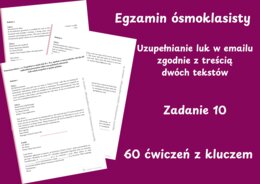 Angielski – Egzamin ósmoklasisty. Uzupełnianie luk w emailu (zadanie 10). 60 ćwiczeń z kluczem odpowiedzi