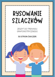 RYSOWANIE SZLACZKÓW ZESZYT DO TRENINGU GRAFOMOTORYCZNEGO