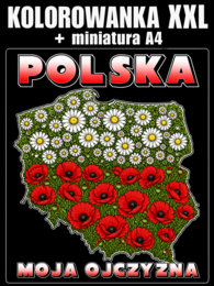 POLSKA MOJA OJCZYZNA - kolorowanka/plakat XXL + miniatura A4 (pakiet); dekoracja, gazetka, karta pracy, 3 maja, 11 listopada