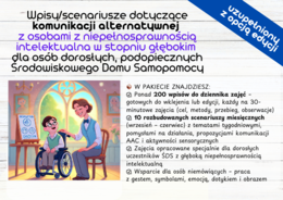 Wpisy/scenariusze dotyczące komunikacji alternatywnej z osobami z niepełnosprawnością intelektualna w stopniu głębokim dla osób dorosłych, podopiecznych Środowiskowego Domu Samopomocy