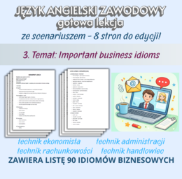 JĘZYK ANGIELSKI ZAWODOWY Gotowa lekcja ze scenariuszem Temat: Important business idioms