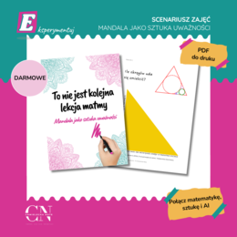 To nie jest kolejna lekcja matmy. Mandala jako sztuka uważności