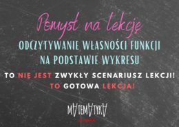 Pomysł na lekcję. Odczytywanie własności funkcji na podstawie wykresu.