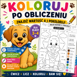 🐶 Kolorowanka matematyczna pokoloruj pieska! – mnożenie i dzielenie – z niewiadomą X   | Klasy 3–4|