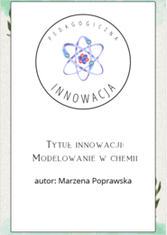 Innowacja pedagogiczna modelowanie w chemii canva chemia