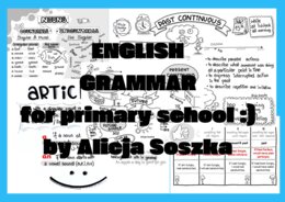 GRAMATYKA ANGIELSKA dla szkoły podstawowej + Alicja Soszka (English & Polish language version) - ponad 100 stron !!