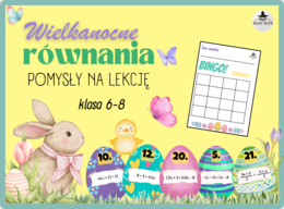 WIELKANOC - RÓWNANIA - pisanki - pomysły na lekcję - klasa 6-8