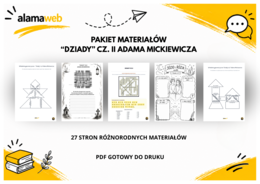 Pakiet materiałów - "Dziady" cz.II Adama Mickiewicza