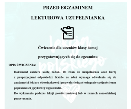 PRZED EGZAMINEM ÓSMOKLASISTY- LEKTUROWA UZUPEŁNIANKA
