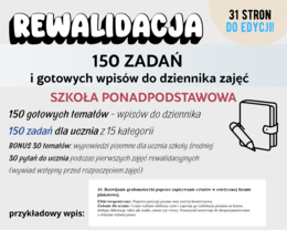 REWALIDACJA  150 ZADAŃ  GOTOWYCH WPISÓW tematy do dziennika Szkoła ponadpodstawowa 31 stron do edycji