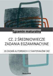 Średniowiecze. Matura. 20 zadań autorskich i z materiałów CKE