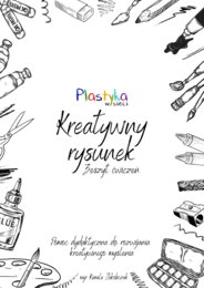 Kreatywny rysunek - zeszyt ćwiczeń