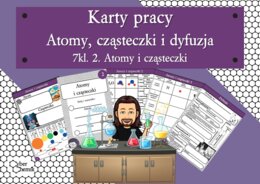 Karty pracy- Klasa 7. Chemia – Atomy, cząsteczki i dyfuzja​
