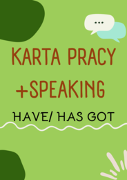 Have got/ Has got/ Worksheet/ Zestaw zadań/ Teoria i Praktyka/ Teoria/ Theory/ Zadania/ Pakiet/ Karta pracy/ Gramatyka/ Grammar/ English Grammar/ SP 5/ SP 4-6/ SP 7-8/ SP 8/ Klasy 7-8/ Klasa 8/ Gotowa lekcja