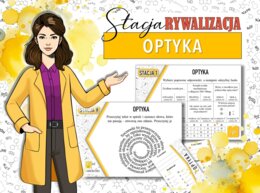 Stacja: RYWALIZACJA! Klasa 8. Fizyka. Optyka. Powtórzenie wiadomości. Stacje zadaniowe. Praca grupowa. Zadanie. Gra dydaktyczna. MOC powtórki.