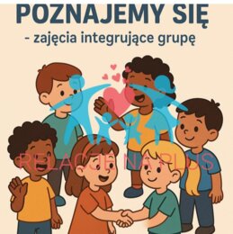 Poznajemy się - zajęcia integrujące grupę