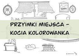 Przyimki miejsca - kocia kolorowanka + opis