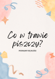 Co w trawie piszczy? Poznajmy się.