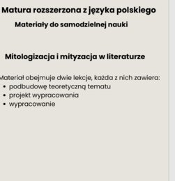 Język polski, matura rozszerzona, mitologizacja i mityzacja w literaturze, dwie lekcje do samodzielnego przygotowania się do egzaminusi,e do