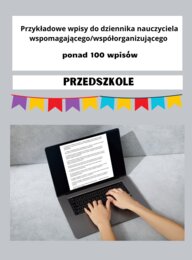 Wpisy do dziennika nauczyciel wspomagający, współorganizujący. Przedszkole.