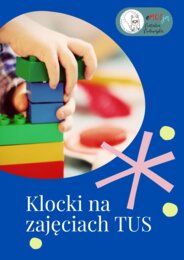 Klocki na zajęciach TUS- konkretne zadania społeczno- emocjonalne