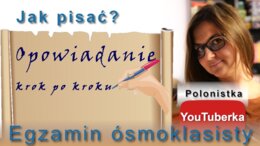 Jak pisać? Opowiadanie twórcze - krok po kroku - film youtube