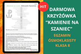 Krzyżówka „Kamienie na szaniec” – darmowa karta pracy | Lektury obowiązkowe | Egzamin ósmoklasisty z języka polskiego | PDF, sprawdzian, kartkówka, powtórzenie, powtórki