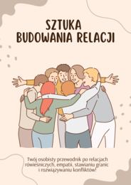 Sztuka Budowania Relacji: Twój osobisty przewodnik po relacjach, empatii i granicach – Gazetka Ścienna (15 str. PDF)