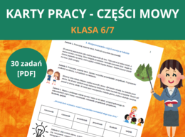 Karty pracy – części mowy, zadania, klasa 6: rzeczownik, czasownik, przymiotnik, przysłówek, liczebnik, przyimek, partykuła, wykrzyknik [PDF] – język polski