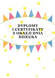 CERTYFIKATY I DYPLOMY Z OKAZJI DNIA DZIECKA