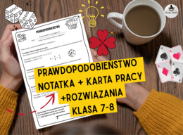 PRAWDOPODOBIEŃSTWO - notatka i karta pracy z rozwiązaniami - klasa 7-8