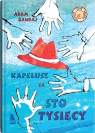 Kapelusz za 100 tysięcy - scenariusze lekcji, karty pracy, karty do gry. Lektura dodatkowa .