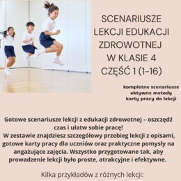 Scenariusze edukacja zdrowotna klasa 4 część 1 (lekcje 1-16) na podstawie programu proponowanego przez MEN HOLISTYCZNA EDUKACJA PROZDROWOTNA W SZKOLE PODSTAWOWEJ – CIAŁO, UMYSŁ, DUCH. Program nauczania edukacji zdrowotnej dla klas IV-VIII szkoły podstawo