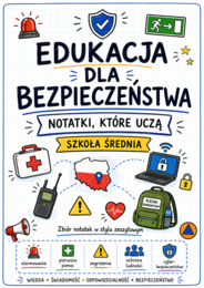 Edukacja dla bezpieczeństwa – notatki, które uczą.  Szkoła średnia | zestaw notatek w stylu zeszytowym