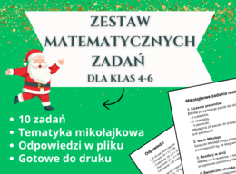 Matematyczne wyzwania Mikołaja 🎅❄️📐 – Zestaw zadań dla klas 4-6