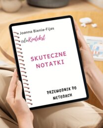 „Skuteczne notatki” - przewodnik dla nauczycielki/nauczyciela + materiały do druku + webinar