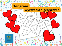 Matematyka. Klasa 7. Upraszczanie wyrażeń algebraicznych. Serce. Tangram. Karta pracy. Zadanie. Zagadka.